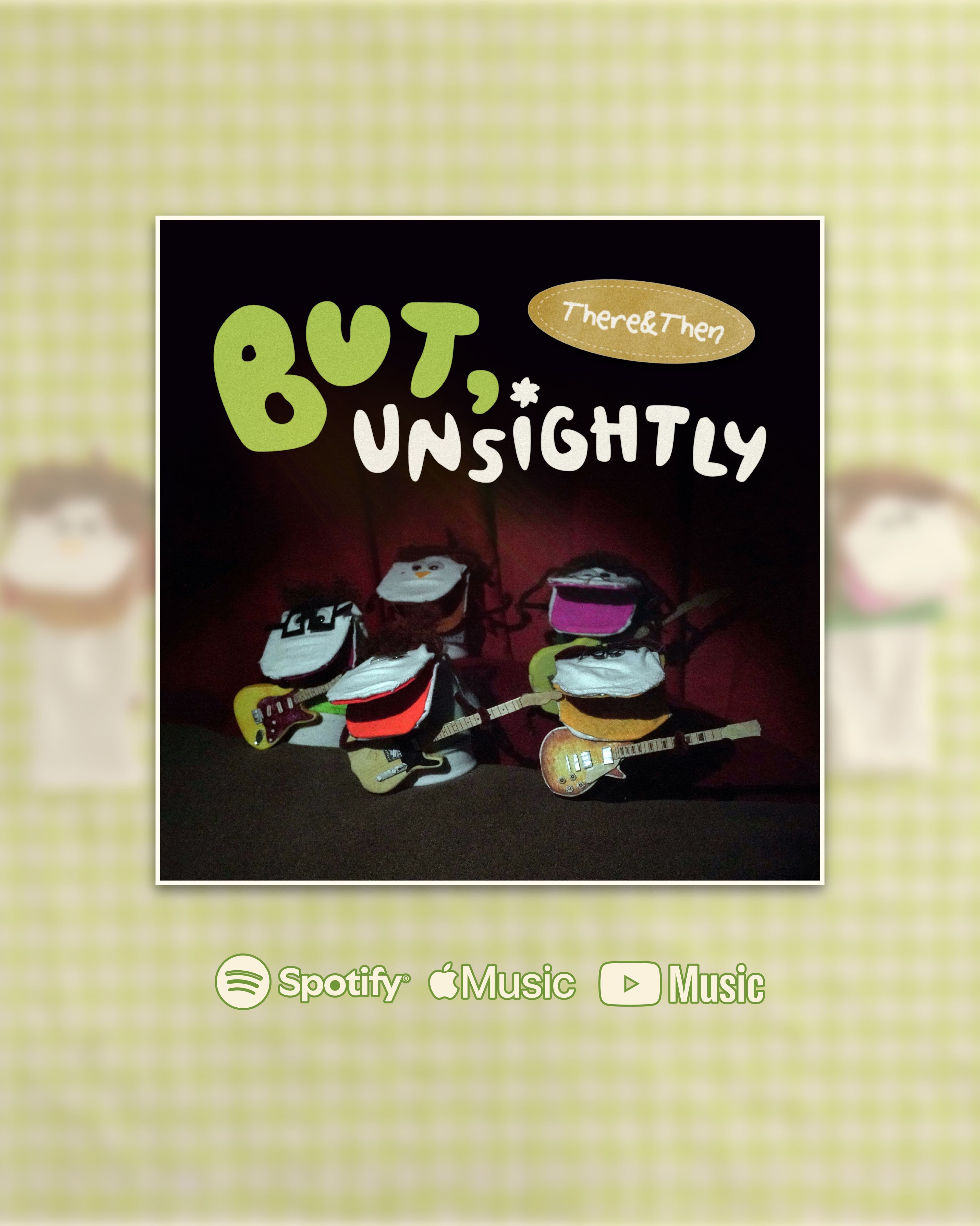 "but, unsightly" Release Campaign asset 6